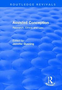 Cover image for Assisted Conception: Research, Ethics and Law: Research, Ethics and Law