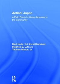 Cover image for Action! Japan: A Field Guide to Using Japanese in the Community