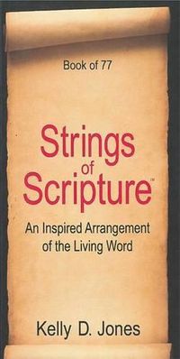 Cover image for Strings of Scripture: Book of 77: An Inspired Arrangement of the Living Word