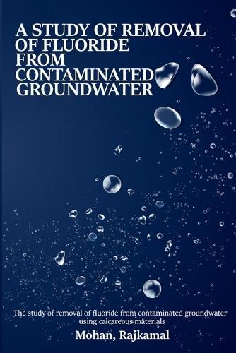 Cover image for A study on the removal of fluoride from contaminated groundwater using calcareous materials