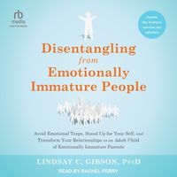 Cover image for Disentangling from Emotionally Immature People
