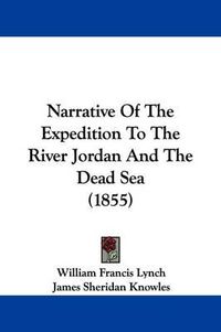 Cover image for Narrative Of The Expedition To The River Jordan And The Dead Sea (1855)