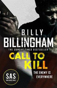 Cover image for Call to Kill: The first in a brand new high-octane SAS series
