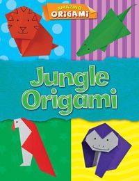 Cover image for Jungle Origami