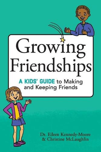Growing Friendships: A Kids' Guide to Making and Keeping Friends