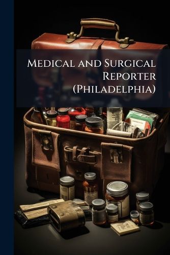 Cover image for Medical and Surgical Reporter (Philadelphia)