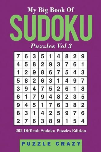 Cover image for My Big Book Of Soduku Puzzles Vol 3: 202 Difficult Sudoku Puzzles Edition