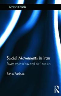 Cover image for Social Movements in Iran: Environmentalism and Civil Society