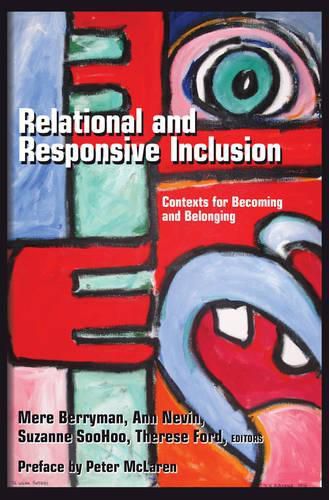 Relational and Responsive Inclusion: Contexts for Becoming and Belonging