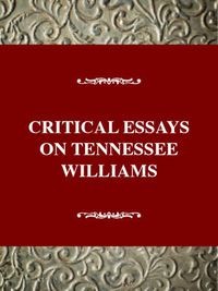 Cover image for Critical Essays on Tennessee Williams