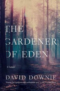 Cover image for The Gardener of Eden: A Novel