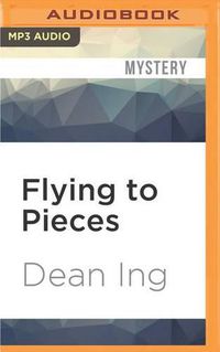 Cover image for Flying to Pieces