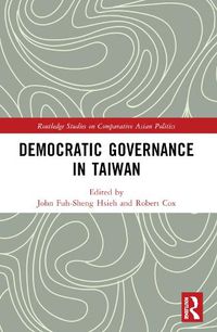 Cover image for Democratic Governance in Taiwan