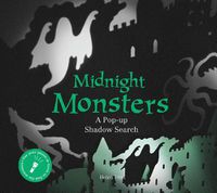 Cover image for Midnight Monsters: A Pop-Up Shadow Search