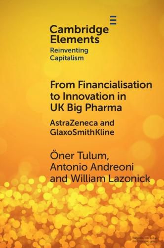 Cover image for From Financialisation to Innovation in UK Big Pharma: AstraZeneca and GlaxoSmithKline