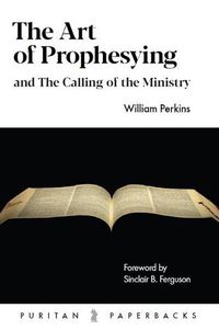 Cover image for The Art of Prophesying: And the Calling of the Ministry