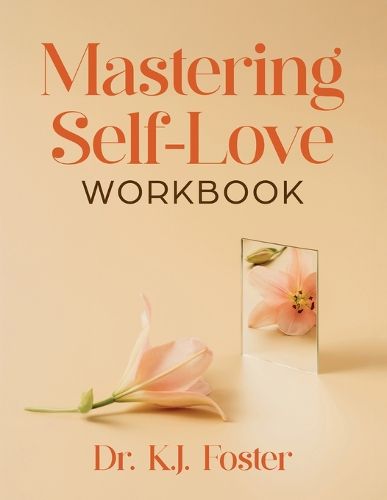 Cover image for Mastering Self-Love Workbook