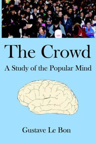 Cover image for The Crowd: A Study of the Popular Mind