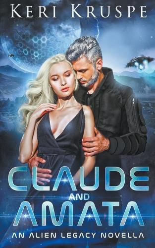 Cover image for Claude & Amata (An Alien Legacy Novella)