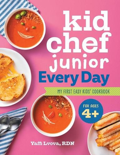 Cover image for Kid Chef Junior Every Day: My First Easy Kids' Cookbook