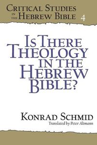 Cover image for Is There Theology in the Hebrew Bible?