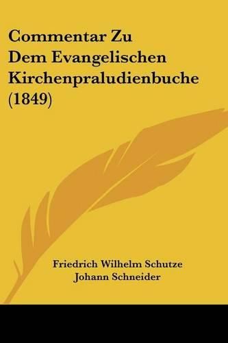 Commentar Zu Dem Evangelischen Kirchenpraludienbuche (1849)