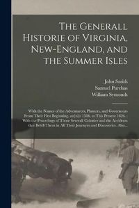 Cover image for The Generall Historie of Virginia, New-England, and the Summer Isles