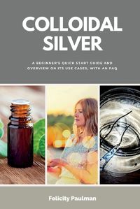 Cover image for Colloidal Silver