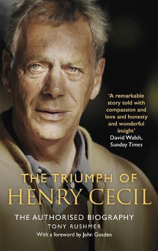 The Triumph of Henry Cecil: The Authorised Biography