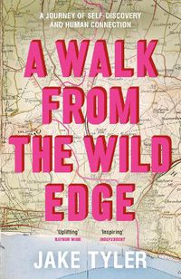 Cover image for A Walk from the Wild Edge: 'This Book Has Changed Lives' Chris Evans