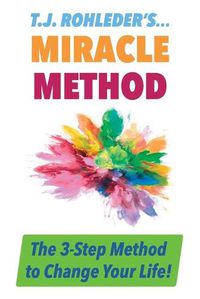 Cover image for T.J. Rohleder's Miracle Method