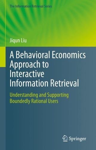 Cover image for A Behavioral Economics Approach to Interactive Information Retrieval