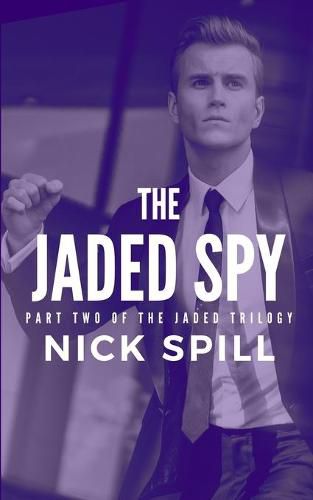 Cover image for The Jaded Spy: Part Two of the Jaded Trilogy