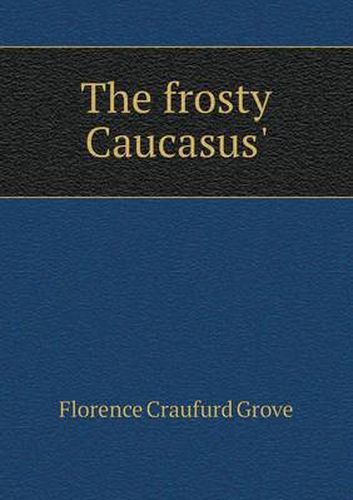 Cover image for The frosty Caucasus