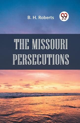 The Missouri Persecutions