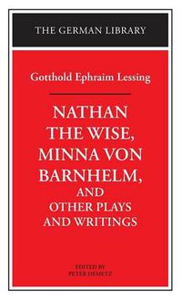 Cover image for Nathan the Wise ,  Minna Von Barnhelm  and Other Plays and Writings