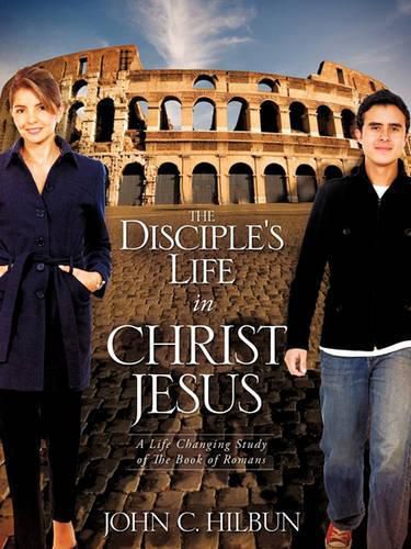 Cover image for The Disciple's Life in Christ Jesus