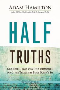 Cover image for Half Truths Youth Study Book