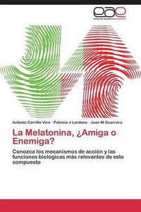 Cover image for La Melatonina, ?Amiga o Enemiga?