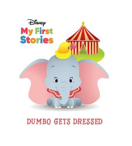 Cover image for Disney My First Stories Dumbo Gets Dressed