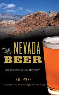 Cover image for Nevada Beer: An Intoxicating History