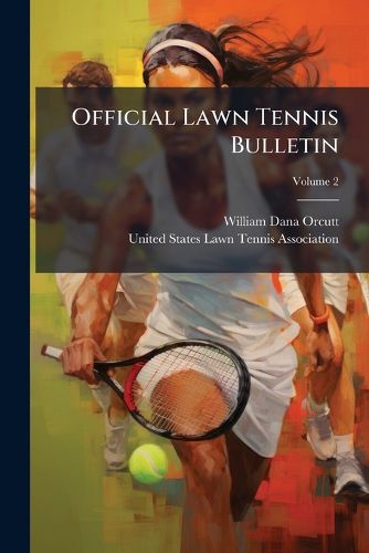 Cover image for Official Lawn Tennis Bulletin
