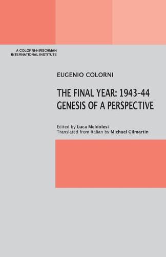 The Final Year: 1943-44 Genesis of a Perspective