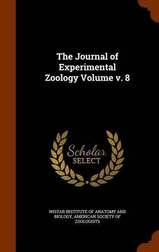 Cover image for The Journal of Experimental Zoology Volume V. 8