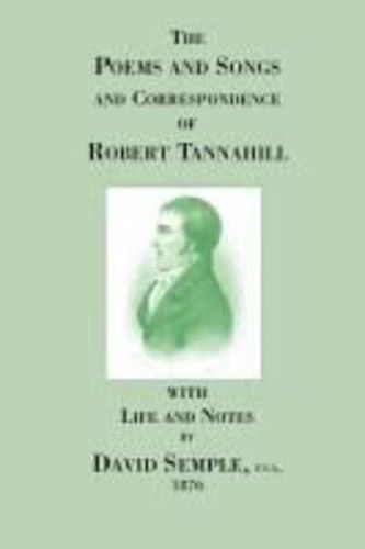Cover image for Poems and Songs and Correspondence of Robert Tannahill