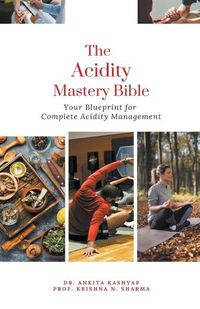 Cover image for The Acidity Mastery Bible