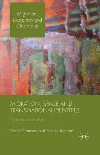 Cover image for Migration, Space and Transnational Identities: The British in South Africa