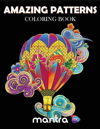 Cover image for Amazing Patterns Coloring Book: Coloring Book for Adults: Beautiful Designs for Stress Relief, Creativity, and Relaxation