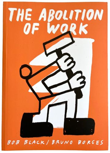 Cover image for The Abolition Of Work