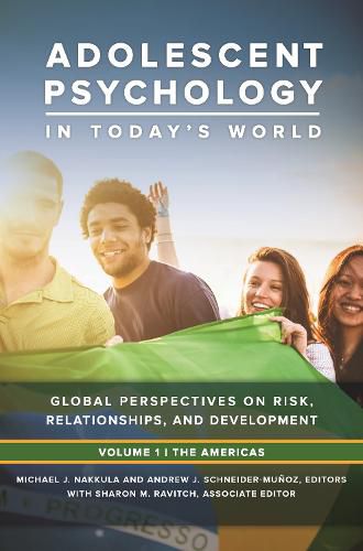 Adolescent Psychology in Today's World [3 volumes]: Global Perspectives on Risk, Relationships, and Development